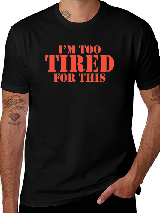 Im Too Tired For This Graphic Tee - Black