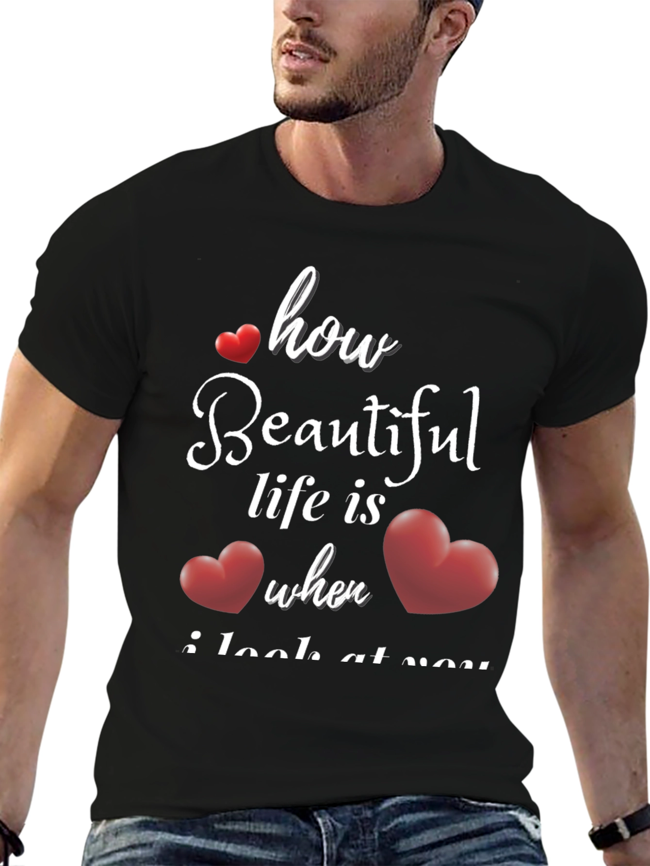Romantic How Beautiful Life Is T-Shirt