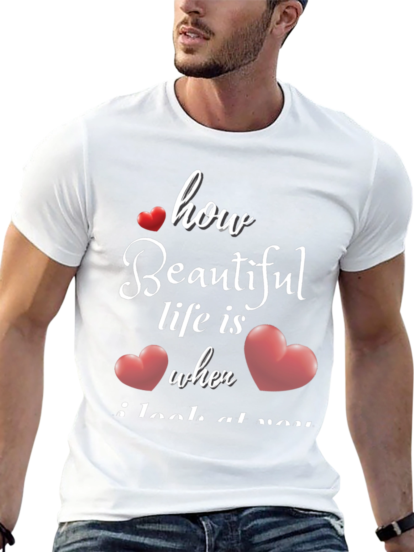Romantic How Beautiful Life Is T-Shirt