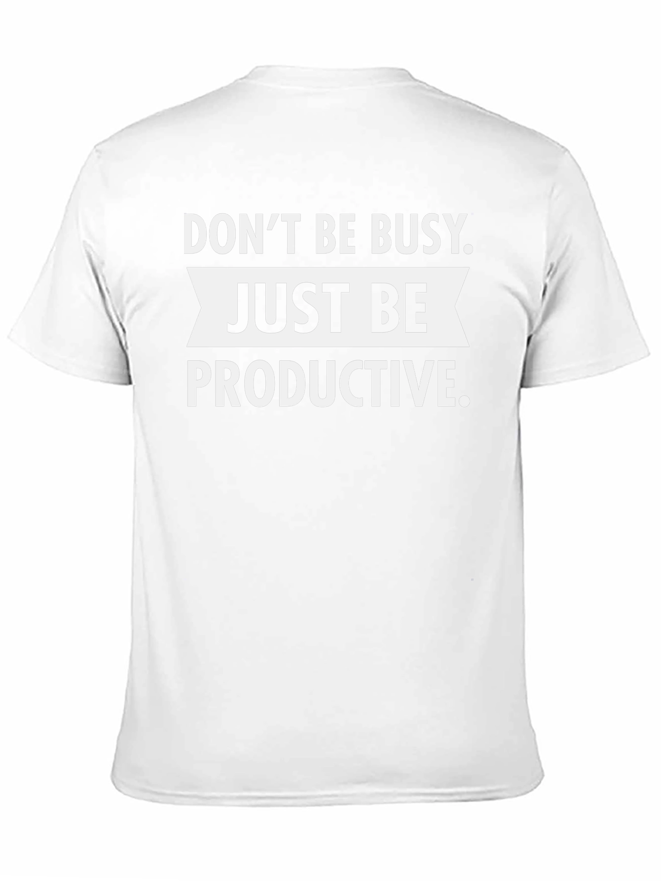 Dont Be Busy Be Productive Graphic Tee