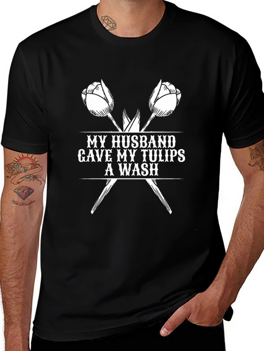 Husband Tulips Wash Funny Graphic T-Shirt