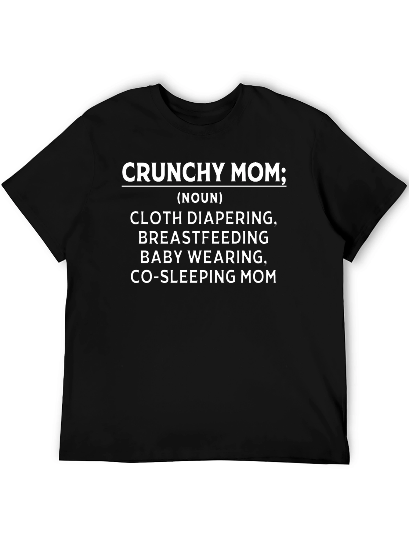 Crunchy Mom Definition T-Shirt