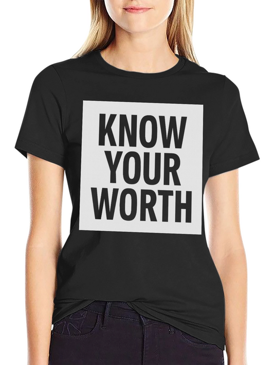 Know Your Worth T-Shirt - Motivational Tee