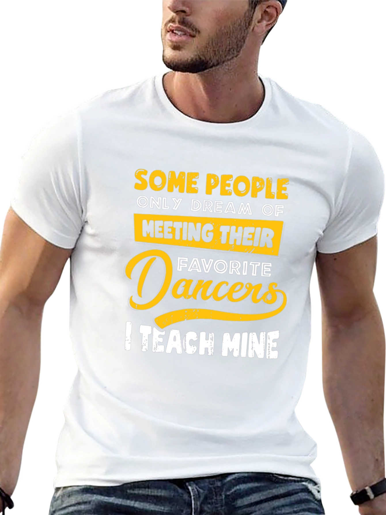 Dance Teacher T-Shirt: Teach My Favorite Dancers
