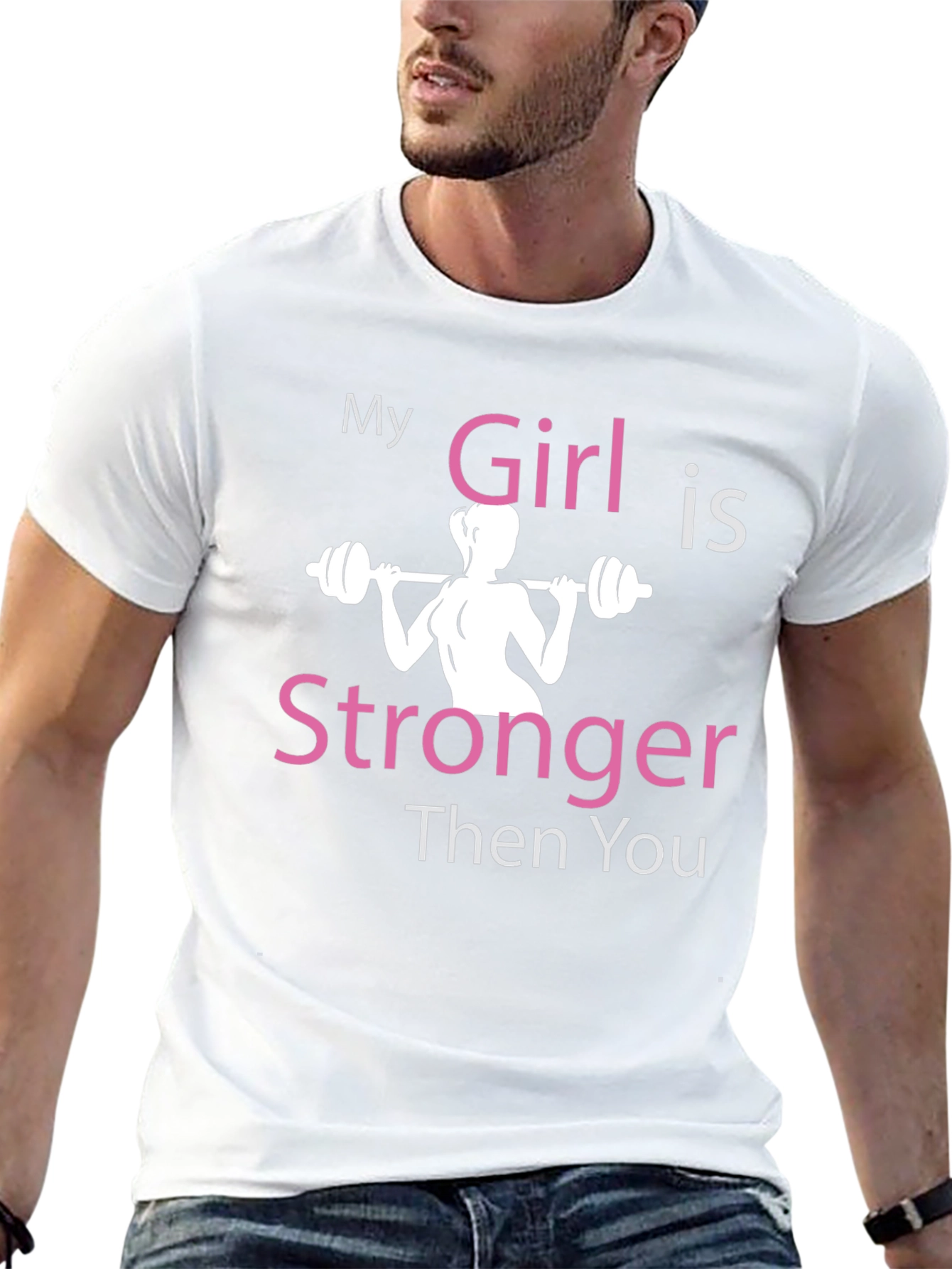 My Girl Is Stronger T-Shirt - Gym Fitness Tee