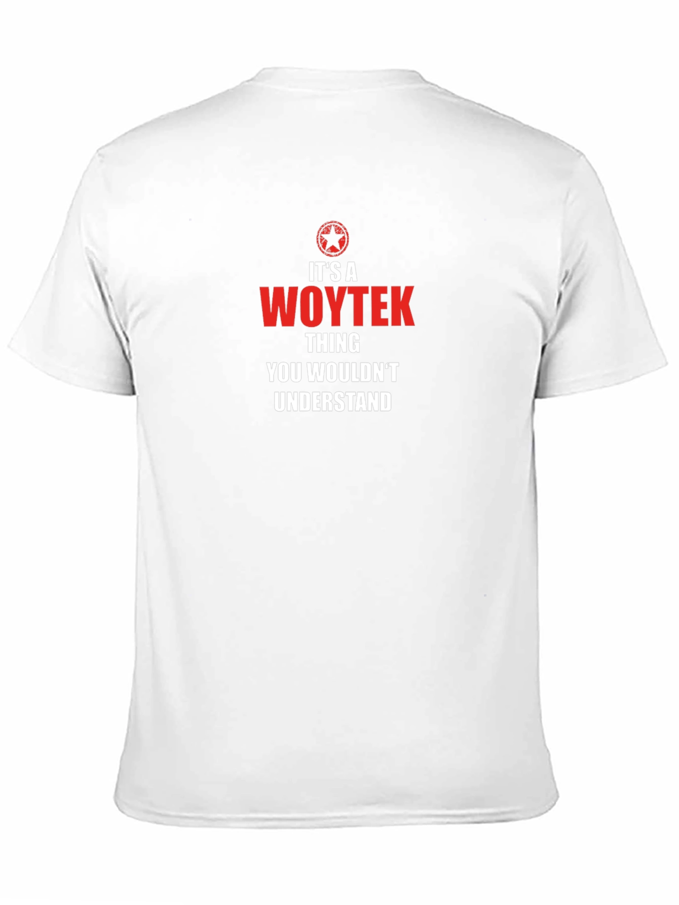 Its A Woytek Thing T-Shirt