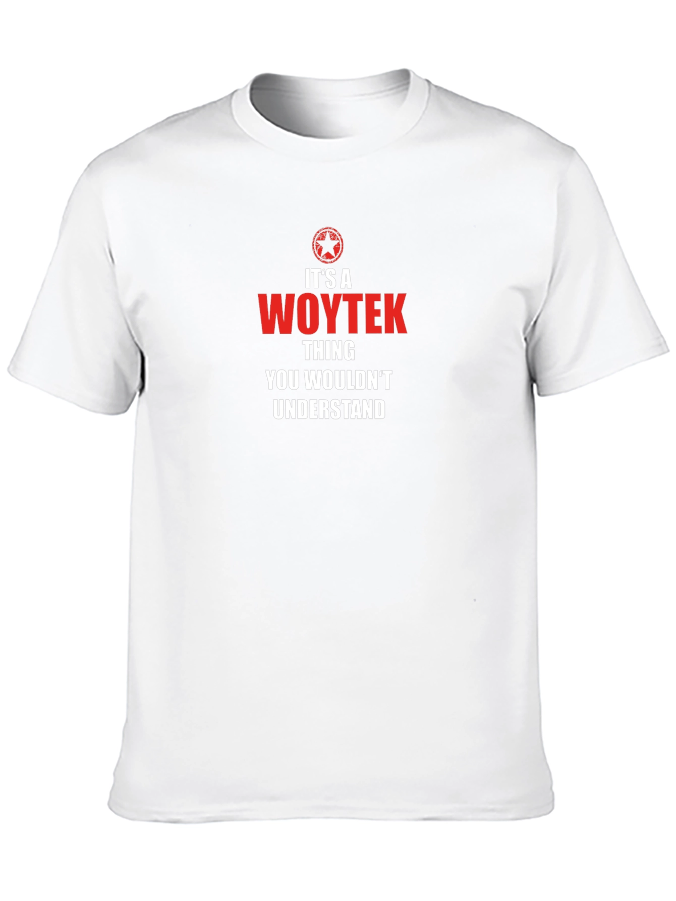 Its A Woytek Thing T-Shirt