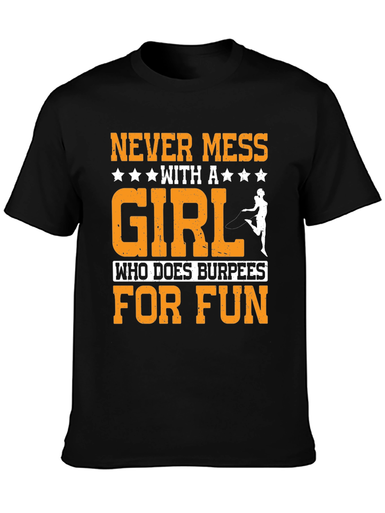 Never Mess with Burpees Girl T-Shirt