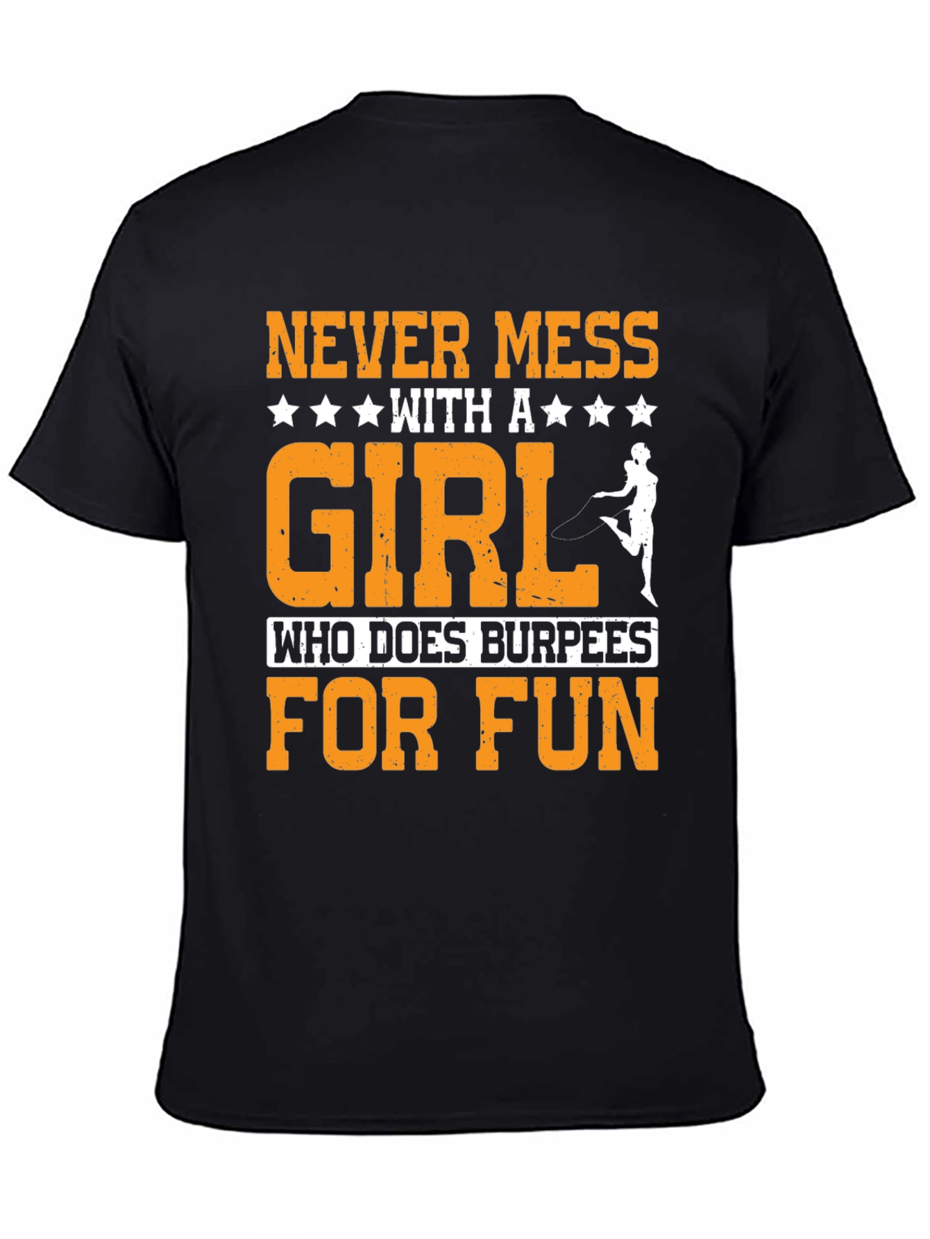 Never Mess with Burpees Girl T-Shirt