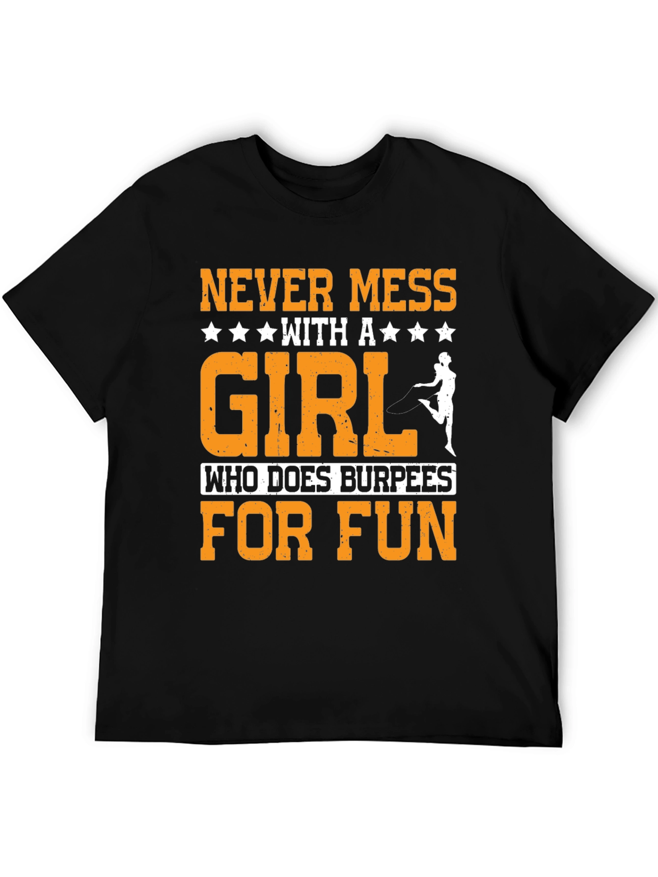 Never Mess with Burpees Girl T-Shirt