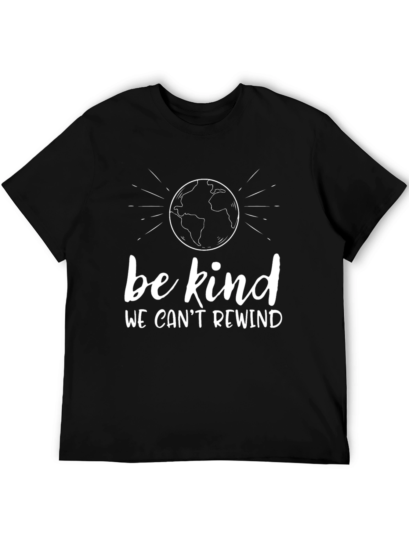 Be Kind T-Shirt - We Cant Rewind