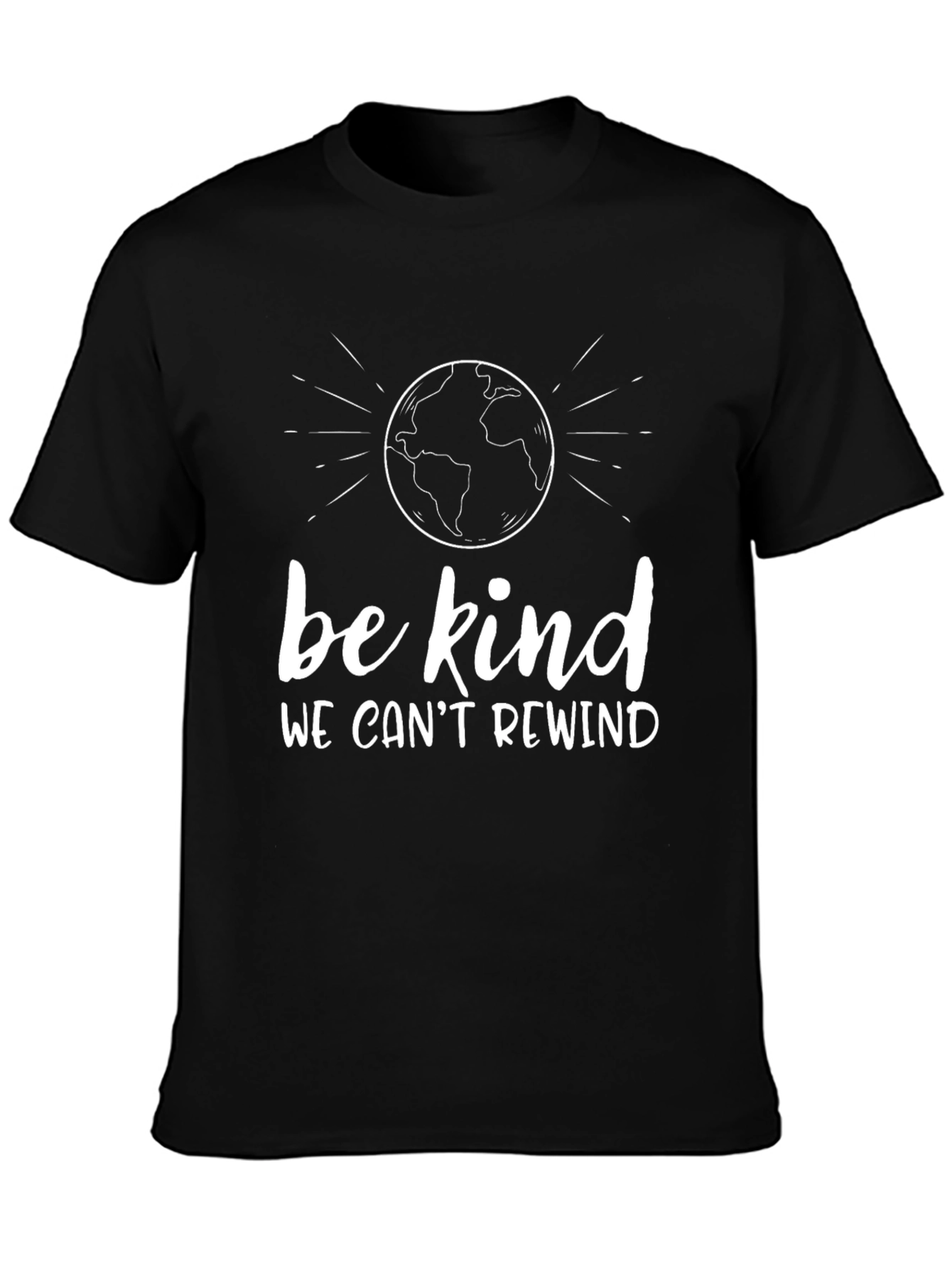 Be Kind T-Shirt - We Cant Rewind