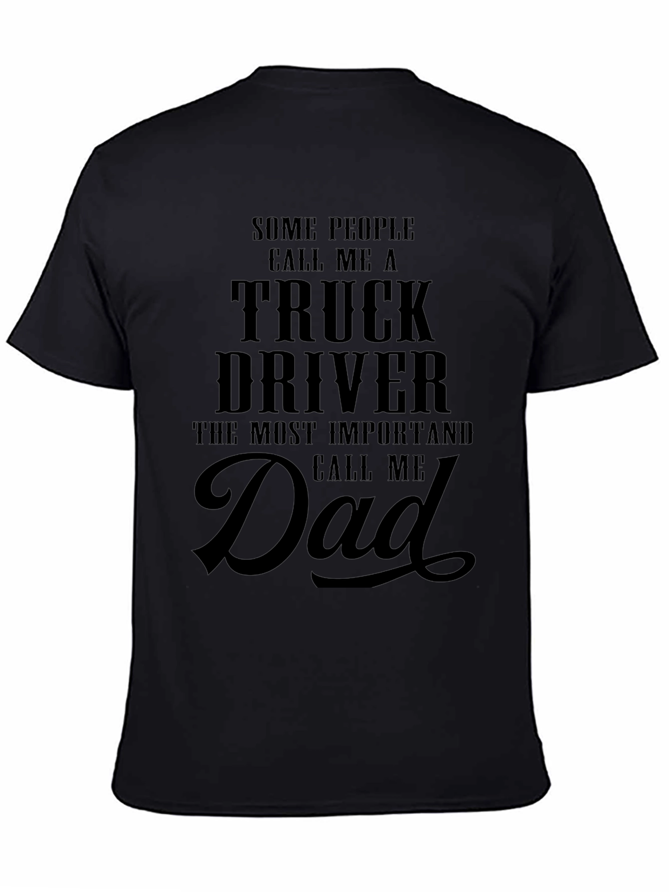 Truck Driver Dad T-Shirt: Black Graphic Tee