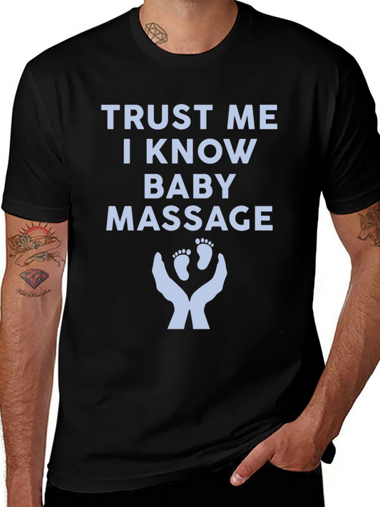 Baby Massage T-Shirt - Trust Me I Know