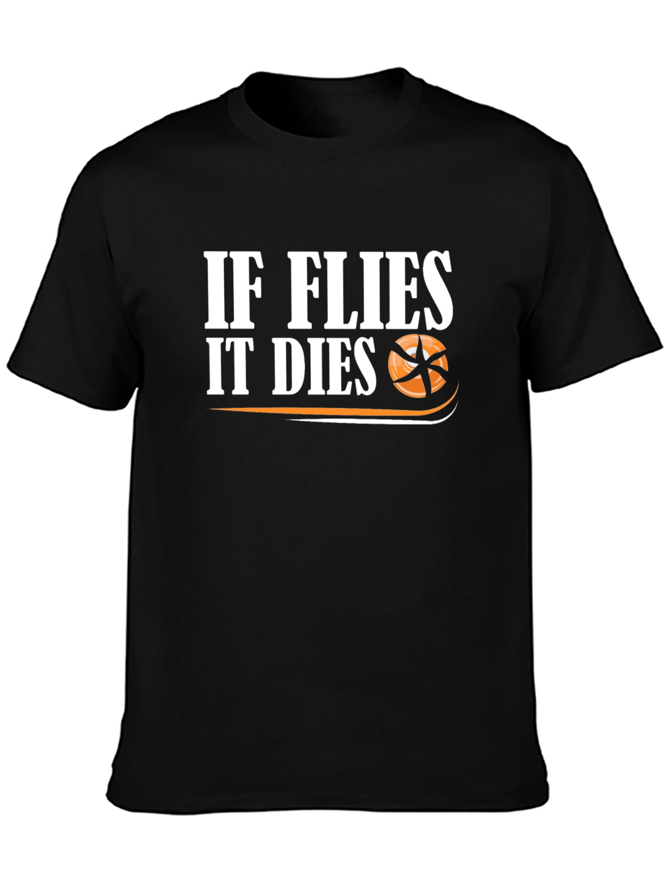 If Flies It Dies Graphic T-Shirt