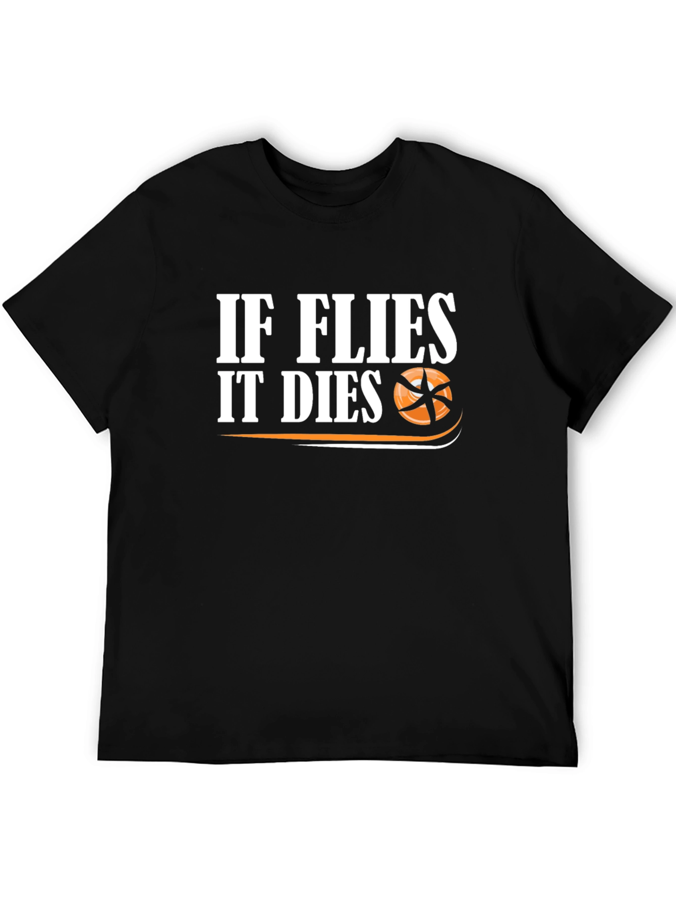 If Flies It Dies Graphic T-Shirt