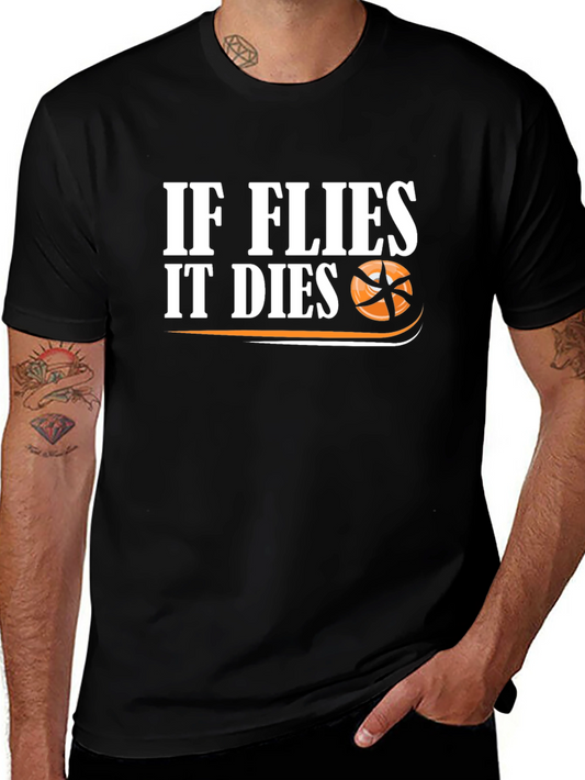 If Flies It Dies Graphic T-Shirt