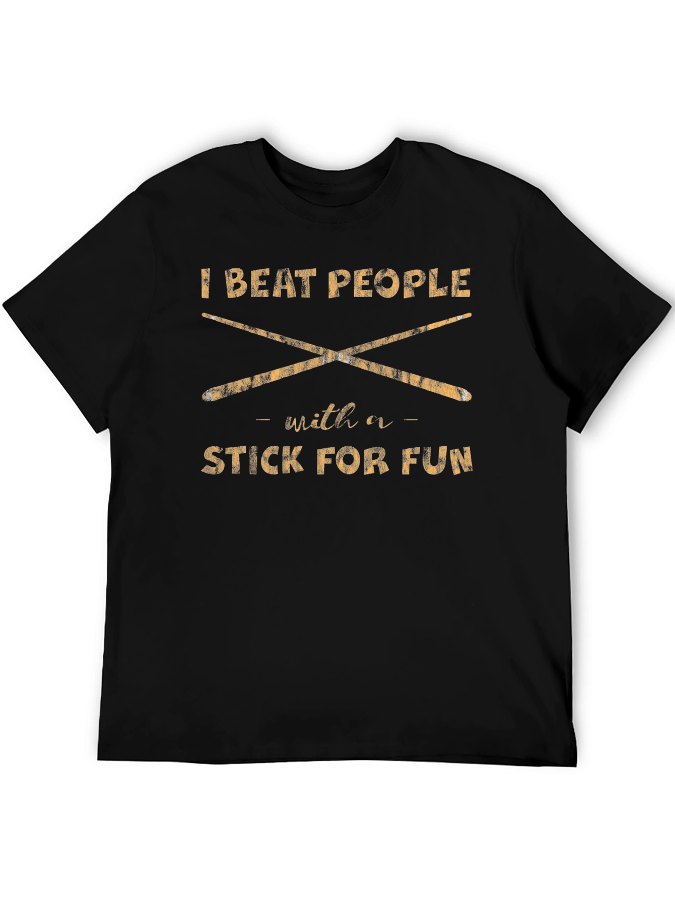 I Beat People with a Stick Drummer T-Shirt